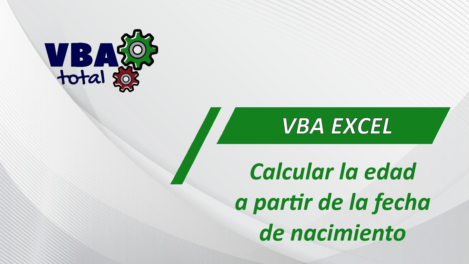 Calcular La Edad A Partir De La Fecha De Nacimiento En Excel VBA Total