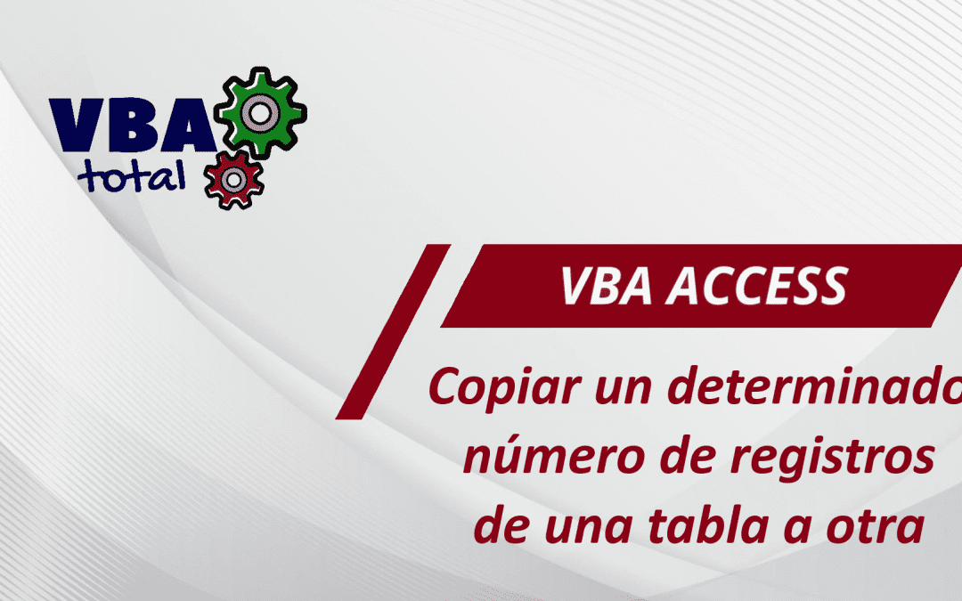 Copiar un determinado número de registros de una tabla a otra en Access