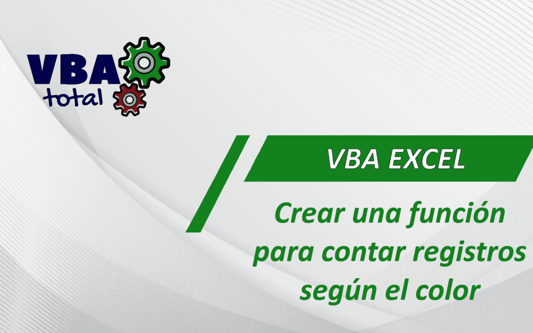 Crear una función en Excel para contar registros según el color